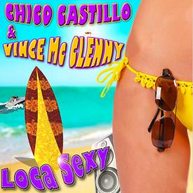 Chico Castillo ft Vince Mc Clenny - loca sexy