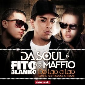 Dasoul ft Fito Blanko & Maffio - de lao a lao 2k14 (remix no pierdes el break)
