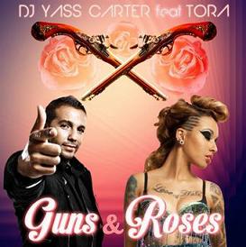 Dj Yass Carter ft Tora Woloshin - guns & roses