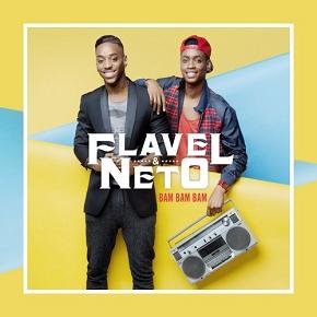 Flavel & Neto - bam bam bam