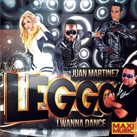 Leggo & Juan Martinez - I wanna dance