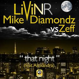 Livin R ft Mike Diamondz vs Zeff - that night