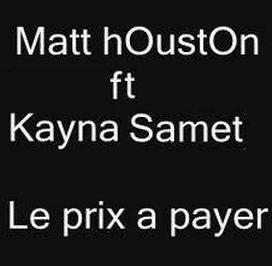 Matt Houston ft Kayna Samet - le prix a payer