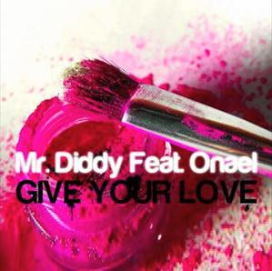 Mr.Diddy ft Onael - give your love