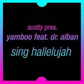 Scotty pres Yamboo ft Dr Alban - sing hallelujah 2k14