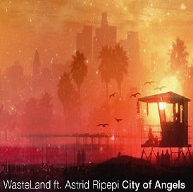 WasteLand ft Astrid Ripepi - city of angels