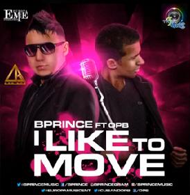 B.Prince ft OPB - I like to move