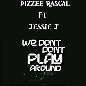 Dizzee Rascal ft Jessie J - we don't play around