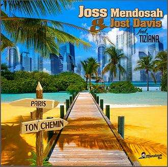 Joss Mendosah & Jost Davis ft Tiziana - ton chemin