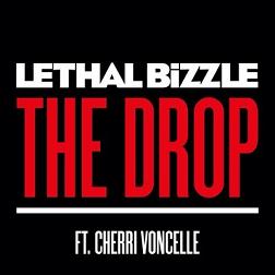 Lethal Bizzle ft Cherri Voncelle - the drop
