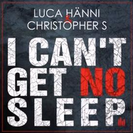Luca Hänni & Christopher S-  I can't get no sleep