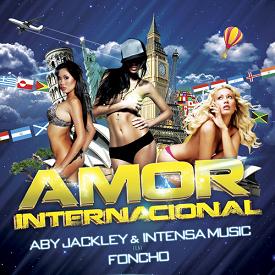 Aby Jackley & IntensaMusic ft Foncho - amor internacional