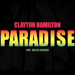 Clayton Hamilton ft Maliya Jackson - paradise