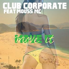 Club Corporate ft Mouss Mc - move it