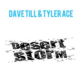 Dave Till & Tyler Ace - desert storm