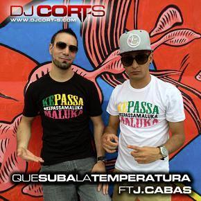 Dj Cort-S ft J.Cabas - que suba la temperatura