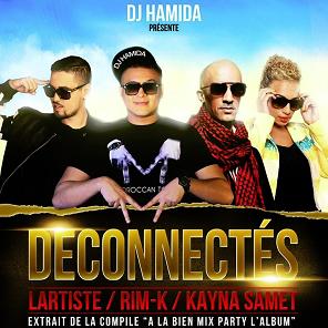 Dj Hamida ft Kayna Samet, Lartiste & Rim-K - deconnectés