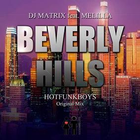 Dj Matrix ft Melilla - Beverly Hills