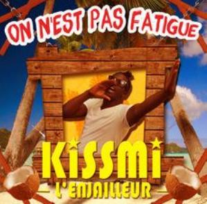 Kissmi - on n'est pas fatigué