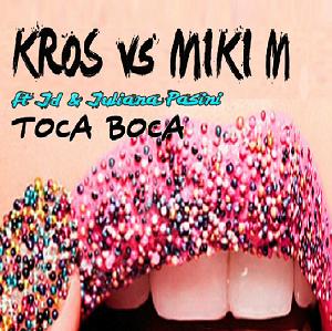 Kros vs Miki M ft JD & Juliana Pasini - toca boca1