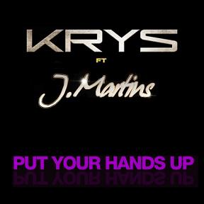 Krys ft J.Martins - put your hands up