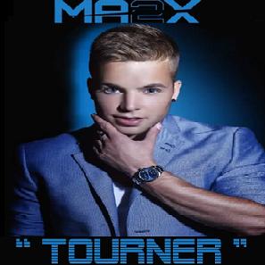 Ma2x - tourner