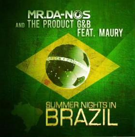 Mr.Da-Nos & The Product G&B ft Maury - summer nights in Brazil
