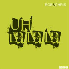 Rob & Chris - uh la la la