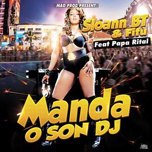 Sloann Bt & Fifu ft Papa Rital - manda o son DJ (Prod.by Papi Lisbon)