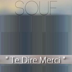 Souf - te dire merci