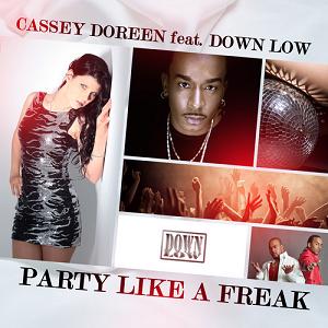 Cassey Doreen ft Down Low - party like a freak