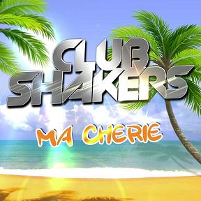 Club Shakers - ma cherie