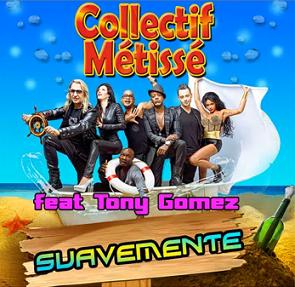 Collectif Metisse ft Tony Gomez - suavemente