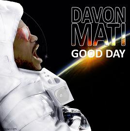 Davon Mati - good day