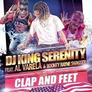 Dj King Serenity ft Boonty Rayne Swagger & Al Varela - clap & feet