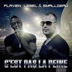 Flavien Lebel ft Smalldeau - c'est pas la peine