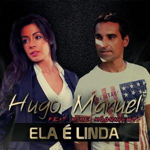 Hugo Manuel - ela é Linda1