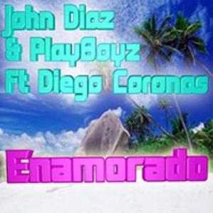 John Diaz & PlayBoyz ft Diego Coronas - enamorado