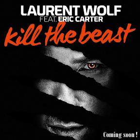 Laurent Wolf ft Eric Carter - kill the beast