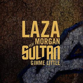 Laza Morgan ft Sultan - gimme little1