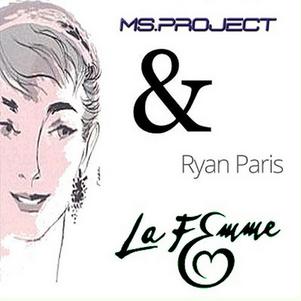 MS Project ft Ryan Paris - la femme 2k14