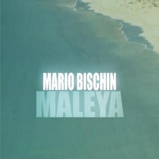 Mario Bischin - Maleya