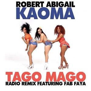 Robert Abigail & Kaoma ft Fab Faya - tago mago