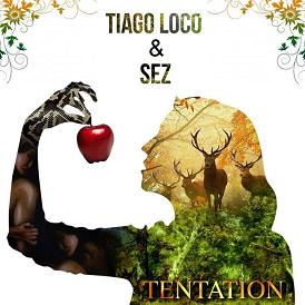 Tiago Loco & Sez - tentation