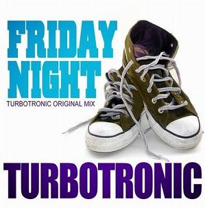 Turbotronic - friday night