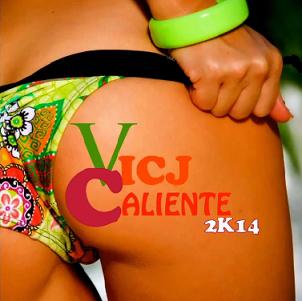 Vic j - caliente 2k14