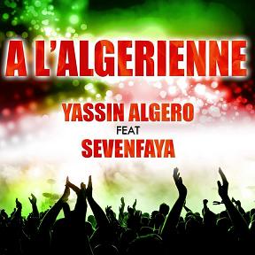 Yassin Algero ft Seven Faya - a l'algerienne
