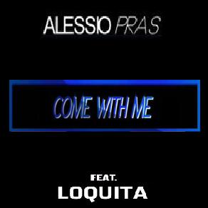 Alessio Pras ft Loquita - come with me