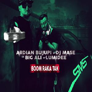 Ardian Bujupi & Dj Mase f Big Ali & Lumidee - boom raka tak