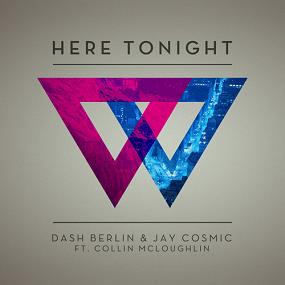 Dash Berlin & Jay Cosmic ft Collin Mcloughlin - here tonight